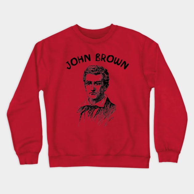 John Brown Silhouette - Abolitionist Crewneck Sweatshirt by SpaceDogLaika